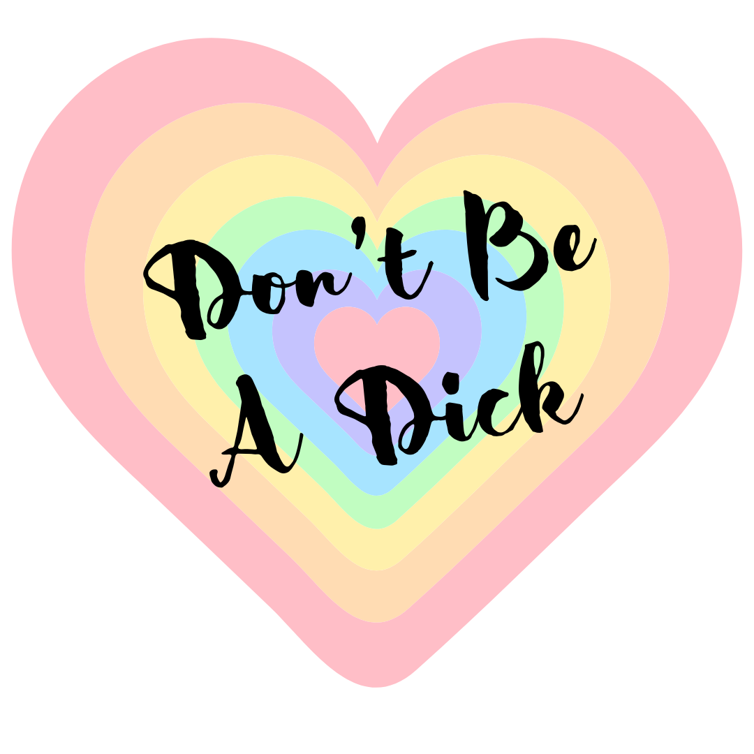 "Don't Be a Dick" Heart Sticker