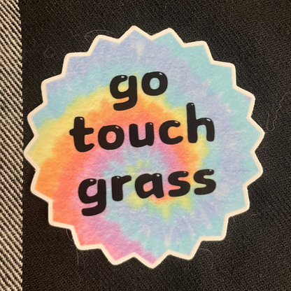 "Go Touch Grass" Sticker