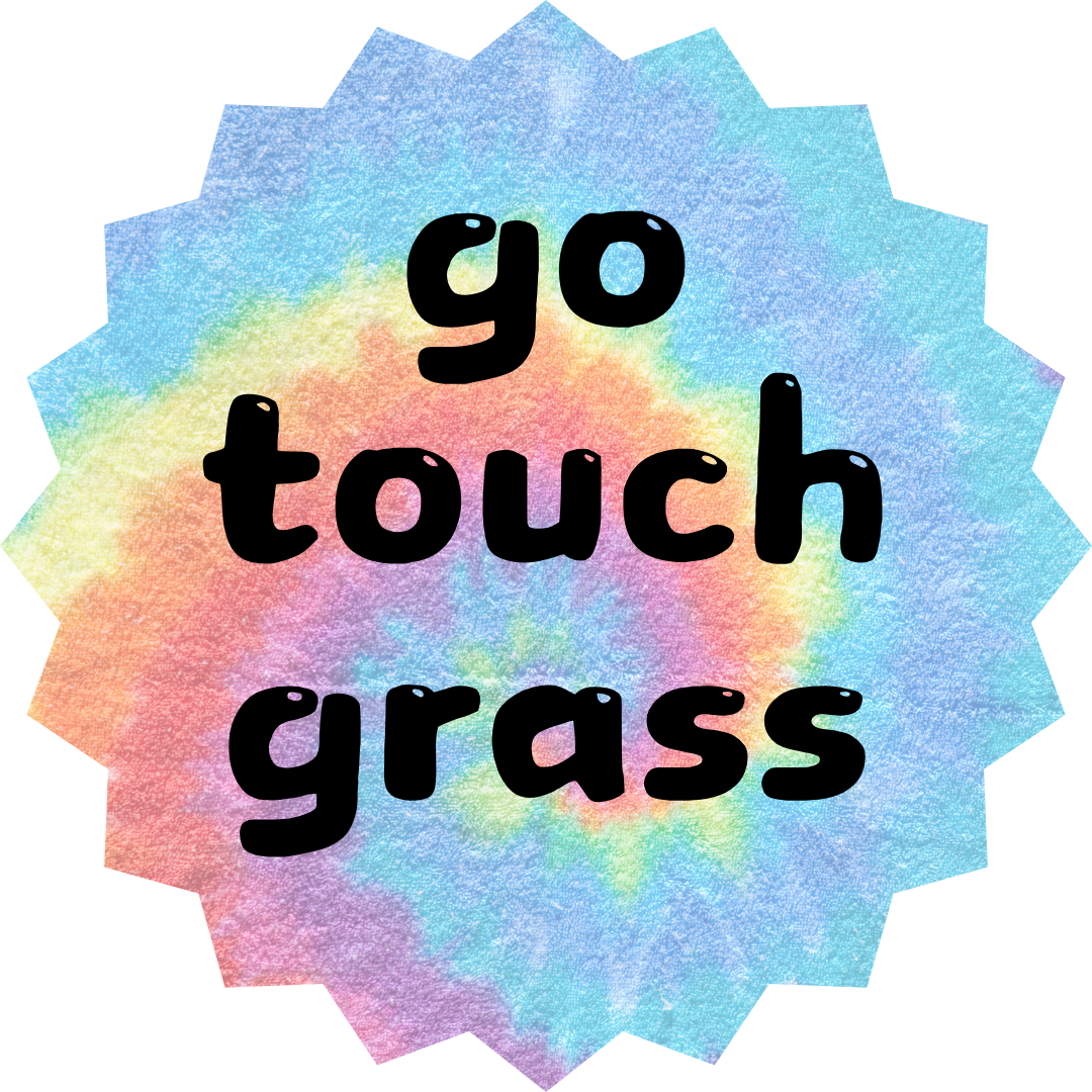 "Go Touch Grass" Sticker